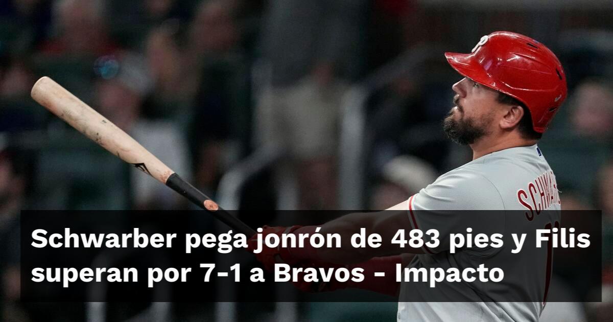 Schwarber pega jonrón de 483 pies y Filis superan por 7-1 a Bravos