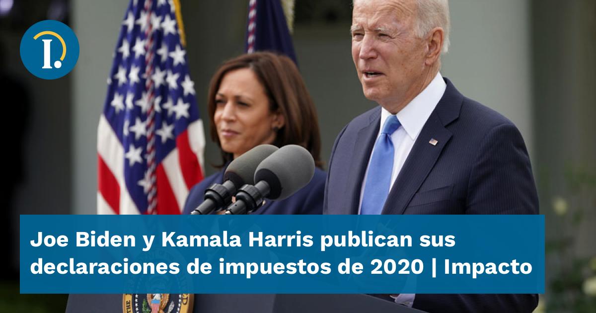 Joe Biden Y Kamala Harris Publican Sus Declaraciones De Impuestos De ...