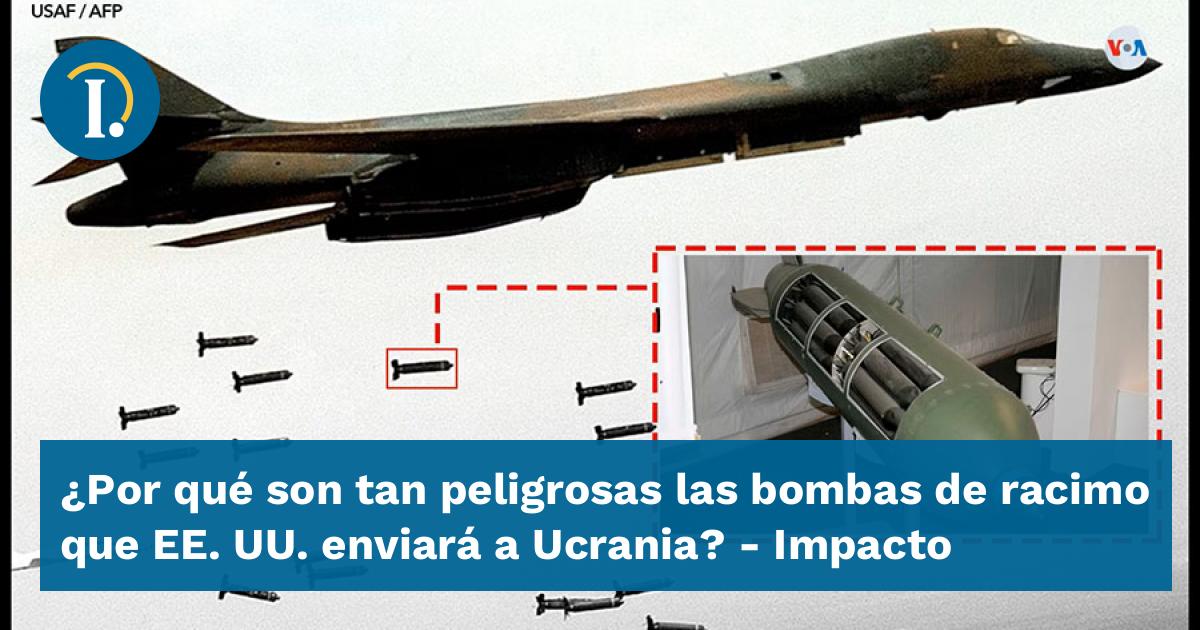 ¿por Qué Son Tan Peligrosas Las Bombas De Racimo Que Ee Uu Enviará A Ucrania Impactoemk 3603