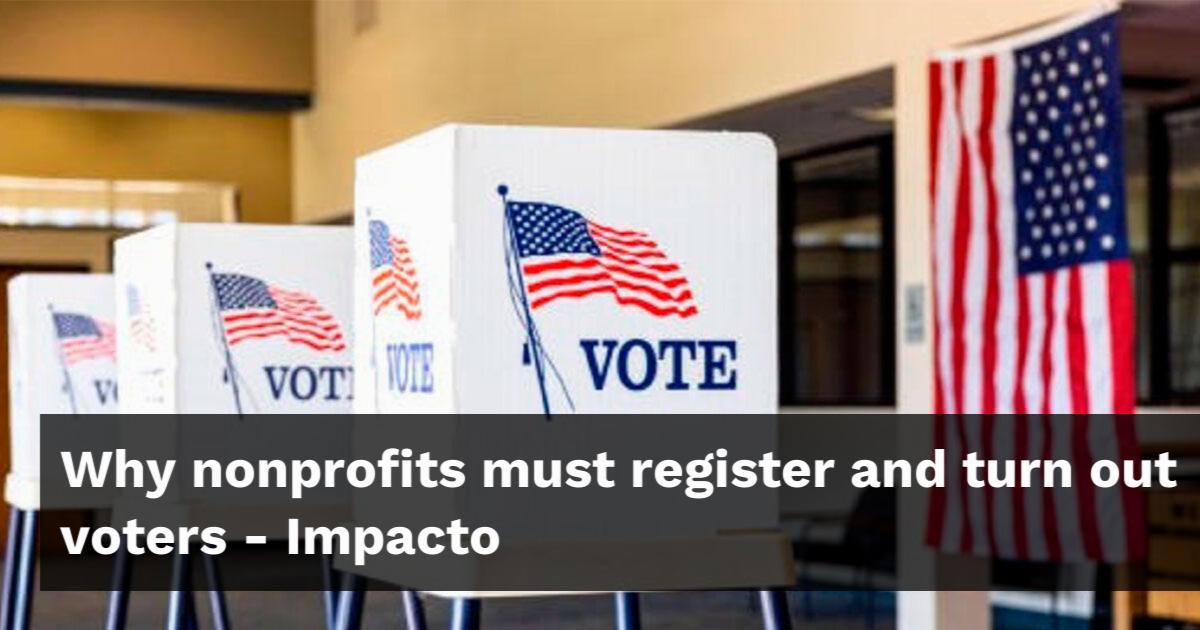 Why nonprofits need to register and encourage voters to vote